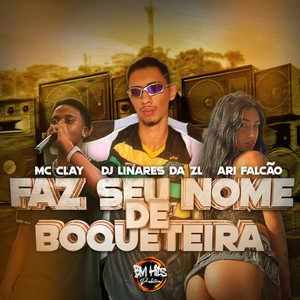 Faz seu nome de Boqueteira (Explicit)