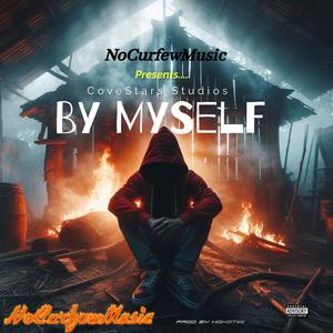 By MySelf (feat. DizDaRebel & Mr. We$t Covina1|Radio Edit)