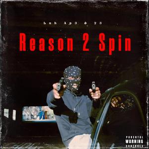 Reason 2 Spin (feat. 23witda23) [Explicit]