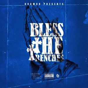 Bless The Trenches, Vol. 1