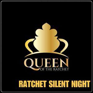 RATCHET SILENT NIGHT (feat. ria githuku) [Explicit]