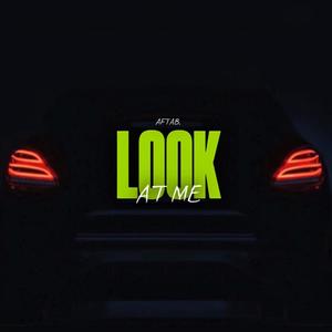 Look At Me (Explicit)