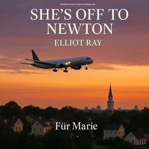 She's off to Newton (feat. Elliot Ray)