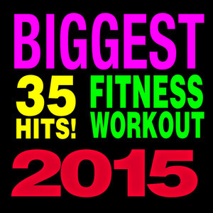 35 Top Workout Hits! 2015 (Unmixed Workout for Jogging, Running, Cycling, Cardio and Fitness)