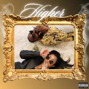 Higher (feat. Kev-Nice) [Explicit]