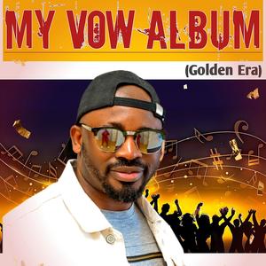 My Vow Album (Golden Era) [Explicit]