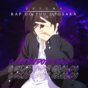 Rap do Yuu Otosaka: O Ceifador Caolho
