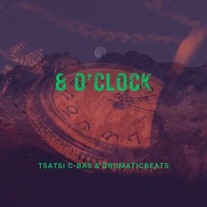 8 O'Clock (feat. DrumaticBeats)