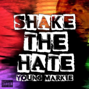 Shake The Hate (Explicit)