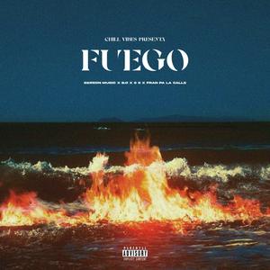 FUEGO (feat. B.O, 5 5 & Fran Pa La Calle) [Explicit]