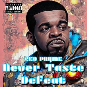 Never Taste Defeat (feat. 5 Duetshe) [Explicit]