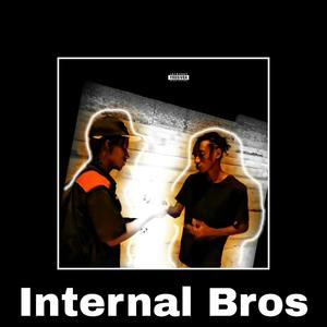 Internal Bros (Explicit)