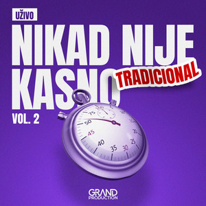 Nikad Nije Kasno Tradicional Vol. 2 (Live)