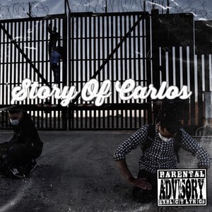 Story Of Carlos (Explicit)