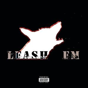 Leash Em' (feat. Robert Millon) [Explicit]