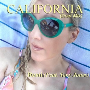 Remi - California [feat. Tony Jones] (Duet Mix)