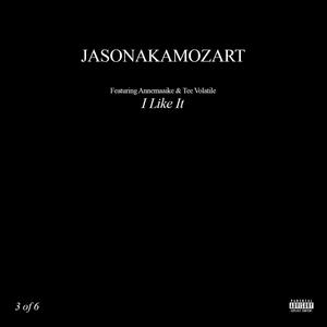 I Like It (feat. Annemaaike & Tee Volatile) (Explicit)