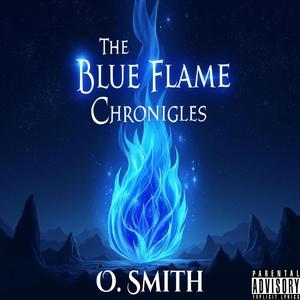 The Blue Flame Chronicles (Explicit)