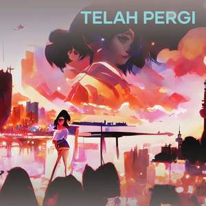 Telah Pergi (Official Music Video)