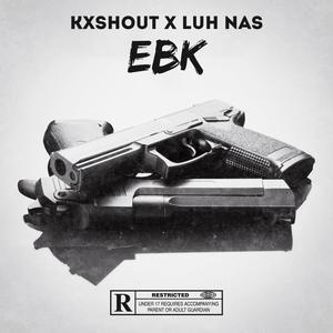 EBK (feat. luhnasrenegade) (Explicit)