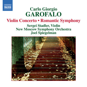 Garofalo, C.G.: Violin Concerto / Romantic Symphony (S. Stadler, New Moscow Symphony, Spiegelman)