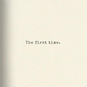 The First Time