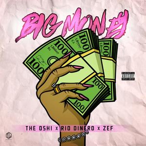 Big Money (feat. Rio Dinero & Zef)