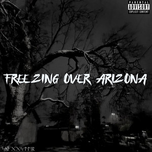 Freezing over Arizona (Explicit)