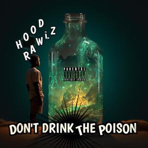Don't Drink The Poison (Explicit)