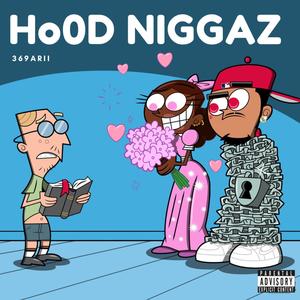 Ho0d Niggaz (Explicit)