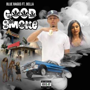 Good Smoke(feat. Bella) (Explicit)