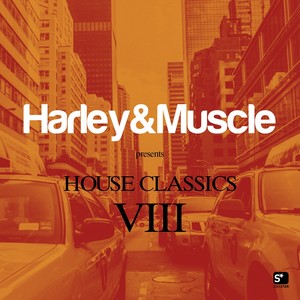 House Classics VIII (Presented by Harley & Muscle)