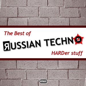 The Best Of Russian Techno - Harder Stuff