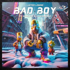 Bad boy (feat. Lafter legend & Wireless)