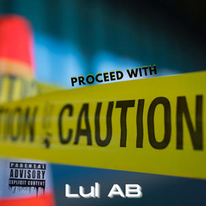 Proceed With Caution (Explicit)