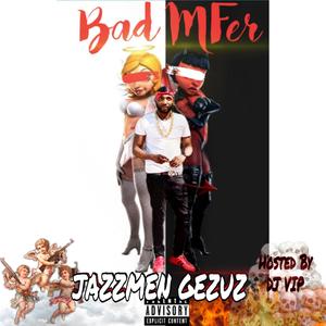 Bad MFer (Explicit)