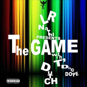 The Game (feat. DUTCHE & T'DOG DOPE)