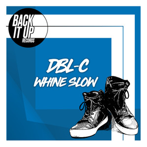 Whine Slow (Extended Mix)