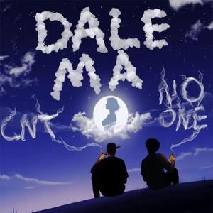 Dale ma (feat. No One)