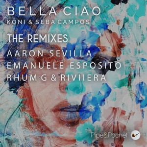 Bella Ciao (RHUM G & RIVIIERA Radio Remix)