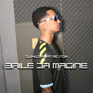 Baile da Magine (Explicit)