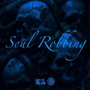 Soul Robbing (Explicit)