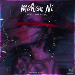 Mohem ni (feat. Sina Rayan) [Explicit]