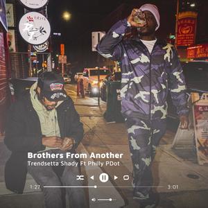 Brothers From Another (feat. Philly PDot) [Explicit]