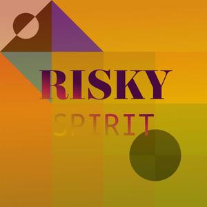 Risky Spirit