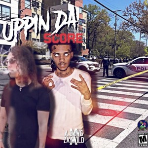 Uppin Da Score (Explicit)