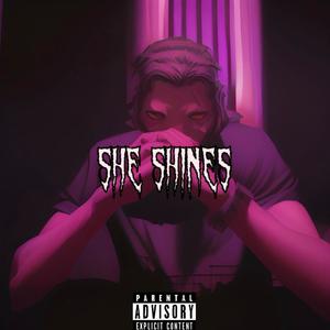 She Shines (Explicit)