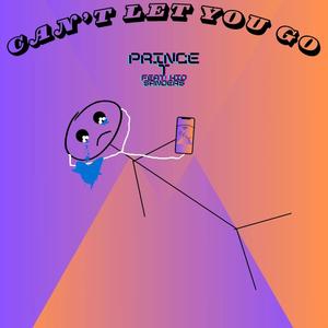 Can't Let You Go (feat. Kid Sanders) (Explicit)