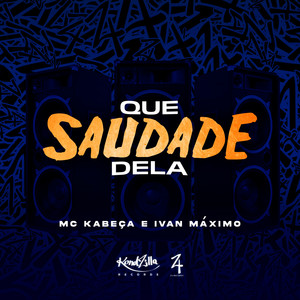 Que Saudade Dela (Explicit)