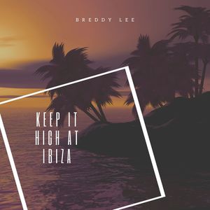 Keep It High At Ibiza